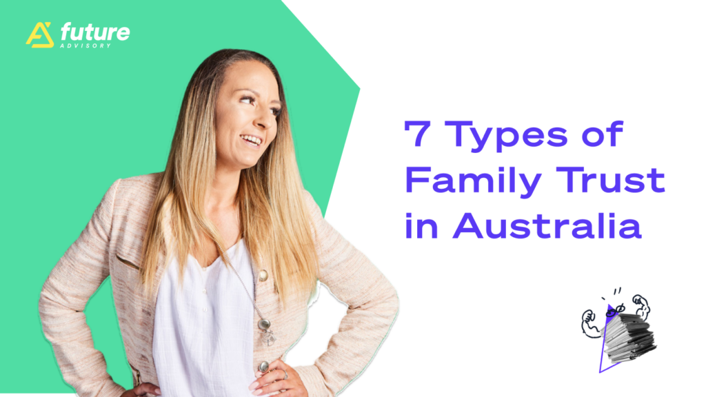 7 Types of Family Trust in Australia